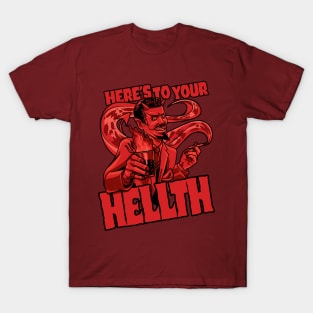 To Your HELLTH T-Shirt